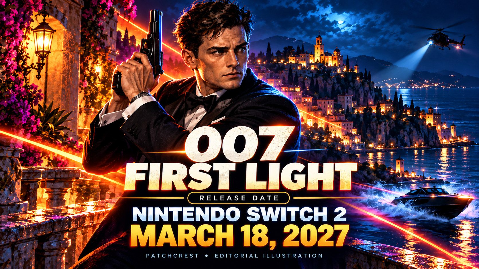 PatchCrest neon editorial illustration for 007 First Light: a stylized secret agent with magenta, cyan and gold action lighting; Nintendo Switch 2 and March 18, 2027 release-date lettering; not gameplay